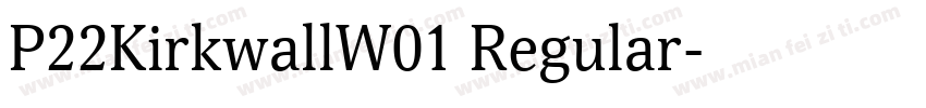 P22KirkwallW01 Regular字体转换